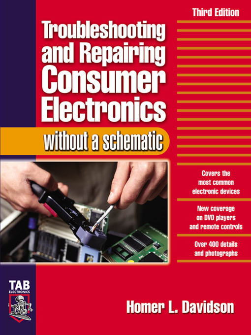 Title details for Troubleshooting & Repairing Consumer Electronics Without a Schematic by Homer L. Davidson - Available